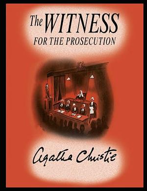 The Witness for the Prosecution by Agatha Christie