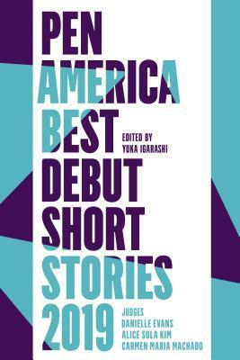 PEN America Best Debut Short Stories 2019 by Yuka Igarashi