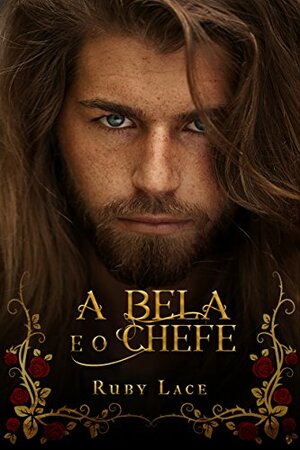 A Bela e o Chefe by Ruby Lace