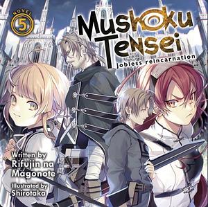 Mushoku Tensei: Jobless Reincarnation, Vol. 5 by Rifujin na Magonote