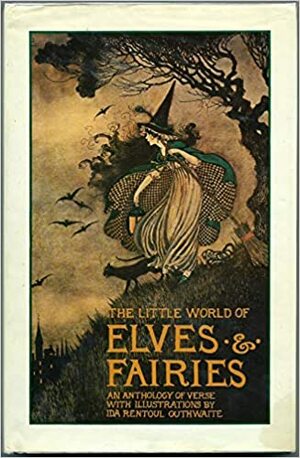 The Little World of Elves and Fairies by Ida Rentoul Outhwaite