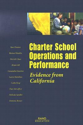 Charter School Operations and Performance: Evidence from California by Ron Zimmer