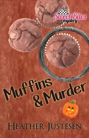 Muffins & Murder by Heather Justesen