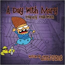 A Day With Mary: Happy Halloween by James McCullough