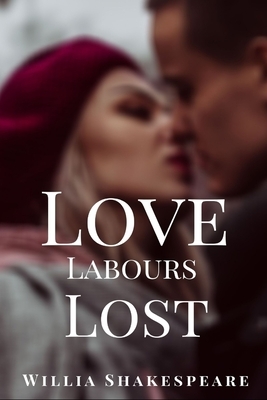 Loves Labours Lost Annotated by William Shakespeare