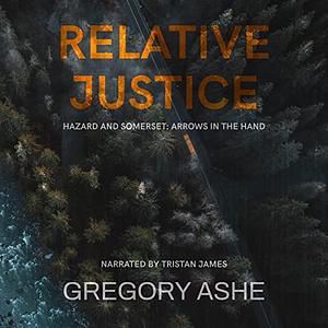Relative Justice by Gregory Ashe