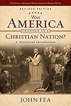 Was America Founded as a Christian Nation?: A Historical Introduction by John Fea