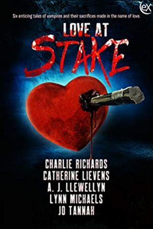 Love At Stake by Jo Tannah, Charlie Richards, Catherine Lievens, A.J. Llewellyn, Lynn Michaels