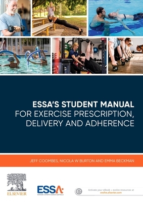 Essa's Student Manual for Exercise Prescription, Delivery and Adherence by Jeff Coombes, Emnma Beckman