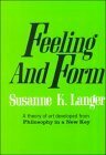 Feeling and Form by Susanne K. Langer