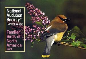 National Audubon Society Pocket Guide to Familiar Birds: Eastern Region: Eastern by National Audubon Society