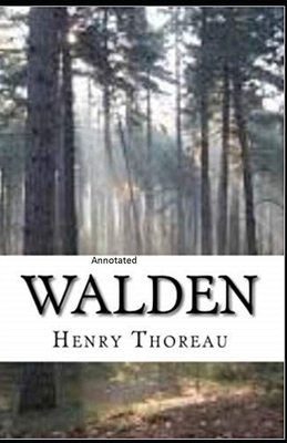 The Walden Annotated by Henry David Thoreau