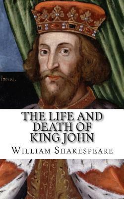 The Life and Death of King John by William Shakespeare