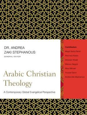 Arabic Christian Theology: A Contemporary Global Evangelical Perspective by The Zondervan Corporation