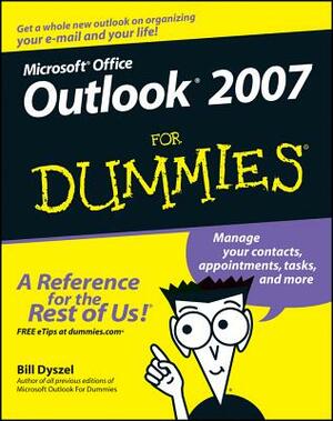 Microsoft Office Outlook 2007 for Dummies by Bill Dyszel