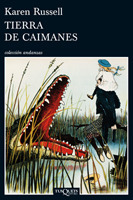 Tierra de caimanes by Karen Russell, Isabel Margelí