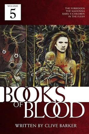 Books of Blood, Volume 5 by Clive Barker, Clive Barker