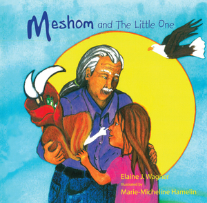 Meshom and the Little One by Elaine Wagner