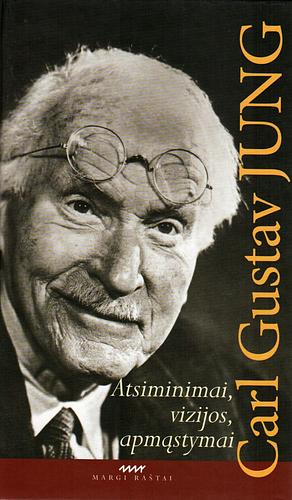 Atsiminimai, vizijos, apmąstymai by C.G. Jung