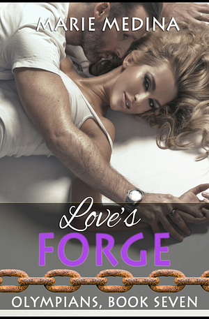 Love's Forge by Marie Medina