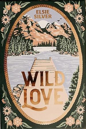 Wild Love by Elsie Silver