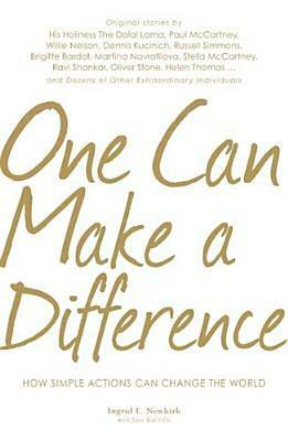 One Can Make a Difference: Original stories by the Dalai Lama, Paul McCartney, Willie Nelson, Dennis Kucinch, Russel Simmons, Bridgitte Bardot, Martina Narvatilova, Stella McCart by Ingrid Newkirk, Jane Ratcliffe