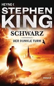 Schwarz: Der dunkle Turm #1 by Stephen King