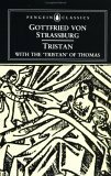 Tristan: With the Tristran of Thomas by A.T. Hatto, Gottfried von Straßburg, Thomas of Brittany