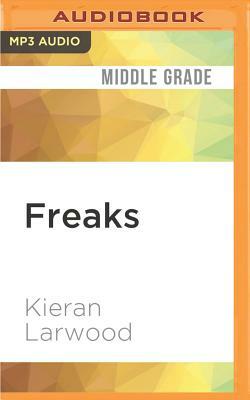 Freaks by Kieran Larwood