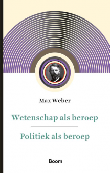 Wetenschap als beroep & politiek als beroep by Max Weber