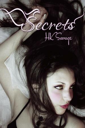 Secrets by H.K. Savage