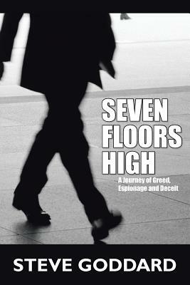 Seven Floors High by Steve Goddard