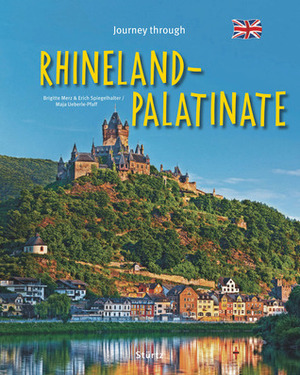 Journey Through Rhineland-Palatinate by Erich Spiegelhalter, Brigitte Merz, Maja Ueberle-Pfaff