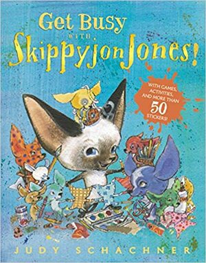 Get Busy with Skippyjon Jones! by Judy Schachner