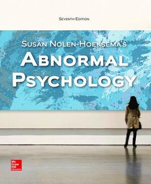 Looseleaf for Abnormal Psychology with Connect Access Card [With Access Code] by Susan Nolen-Hoeksema, Brett Marroquín