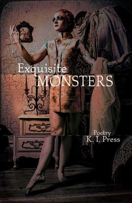 Exquisite Monsters by Karen Press