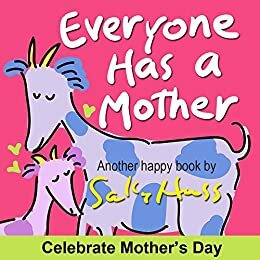 Everyone has a Mother by Sally Huss
