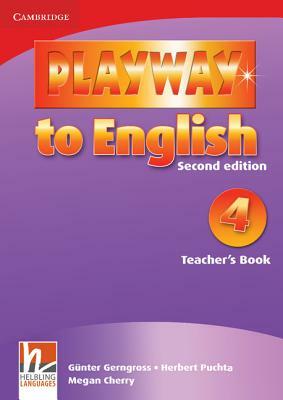Playway to English Teacher's Book, Book 4 by Herbert Puchta, Günter Gerngross, Megan Cherry