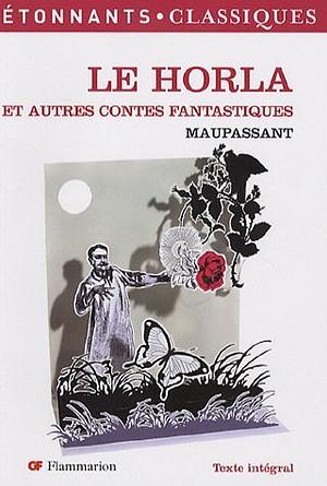 Le Horla et autres contes fantastiques by Guy de Maupassant