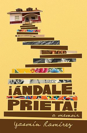 ¡Ándale, Prieta! by Yasmín Ramírez, Yasmín Ramírez