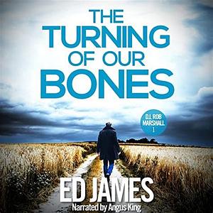 The Turning of our Bones by James Ed