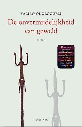 De onvermijdelijkheid van geweld by Yambo Ouologuem