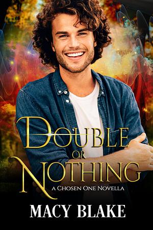 Double or Nothing by Macy Blake