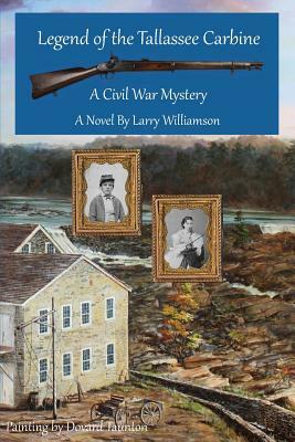 Legend of the Tallassee Carbine by Larry Williamson