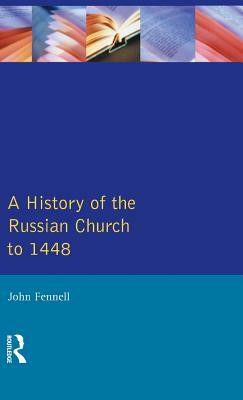 A History of the Russian Church to 1488 by John L. Fennell