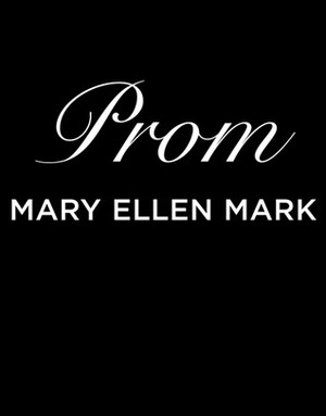 Prom by Mary Ellen Mark