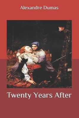 Twenty Years After by Alexandre Dumas