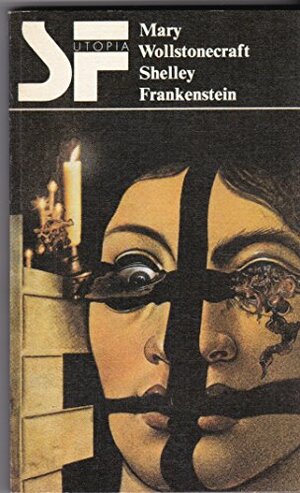 Frankenstein oder Der neue Prometheus : Roman (SF Utopia) by Manfred Wojcik, Mary Shelley