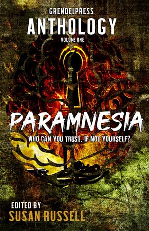 Paramnesia: A Grendel Press Horror Anthology by Susan Russell