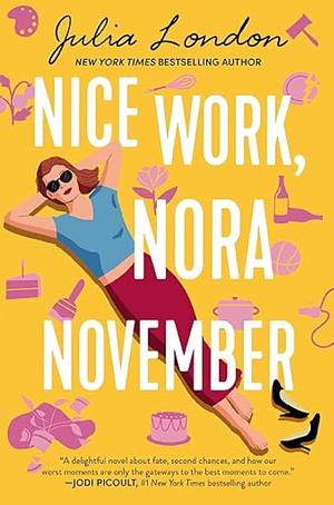 Nice Work, Nora November by Julia London